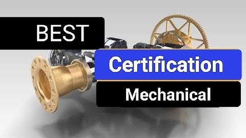 Best Certifications for Mechanical Engineers in 2024 | How to upskill in Mechanical Engineering