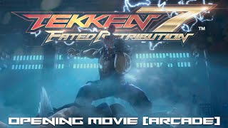 TEKKEN 7: Fated Retribution - Opening Movie (Arcade)