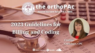 orthoPAc episode 120: 2023 Guidelines for Billing and Coding - Part 3