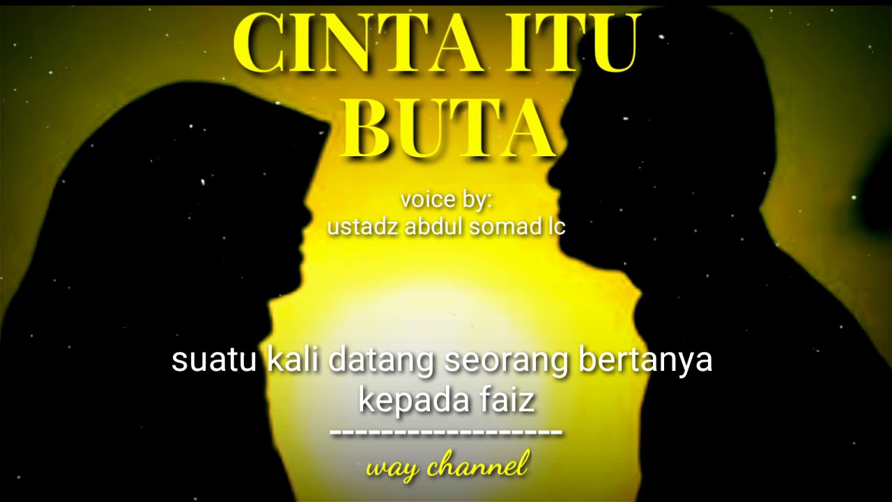  CINTA  ITU  BUTA  ustadz abdul somad lc YouTube