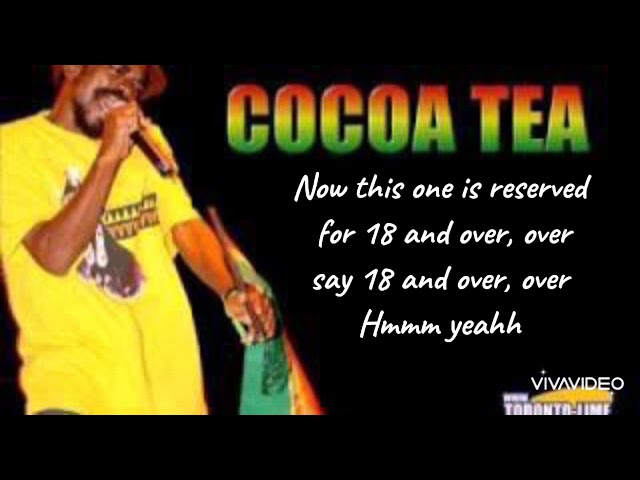 Cocoa Tea - 18 and over Lyrics class=
