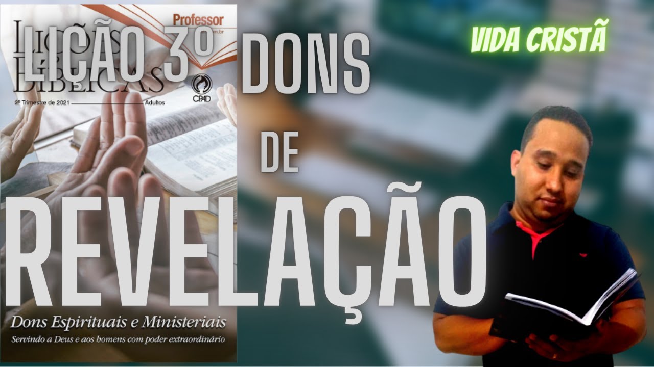 Lição 3º Dons De Revelação Youtube