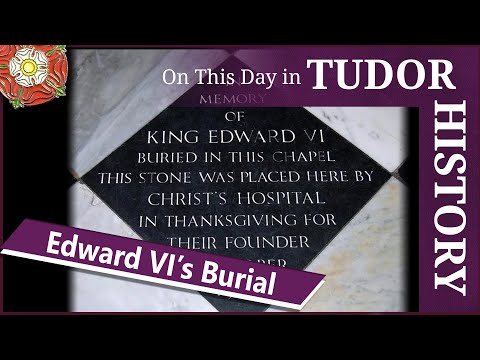 August 8 - Edward VI's Burial