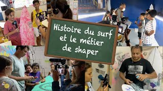 L'histoire du surf et le métier de shaper - KID REPORTERS n°46
