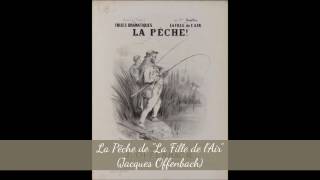 La Pêche de La Fille de l'Air (Jacques Offenbach)