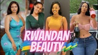 Amazing Beauty of Rwandan girls | The Most Beautiful Women in Africa?