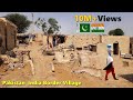 Pakistan India Border Village Lifestyle | Last Village Of Pak Near Ind Border | Pak Ind border