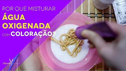 O que acontece se misturar tonalizante com água oxigenada?