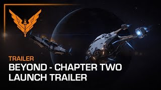 Elite Dangerous: Beyond - Chapter Two | Launch Trailer