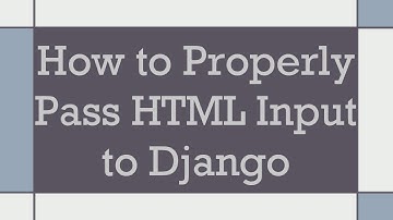 How to Properly Pass HTML Input to Django