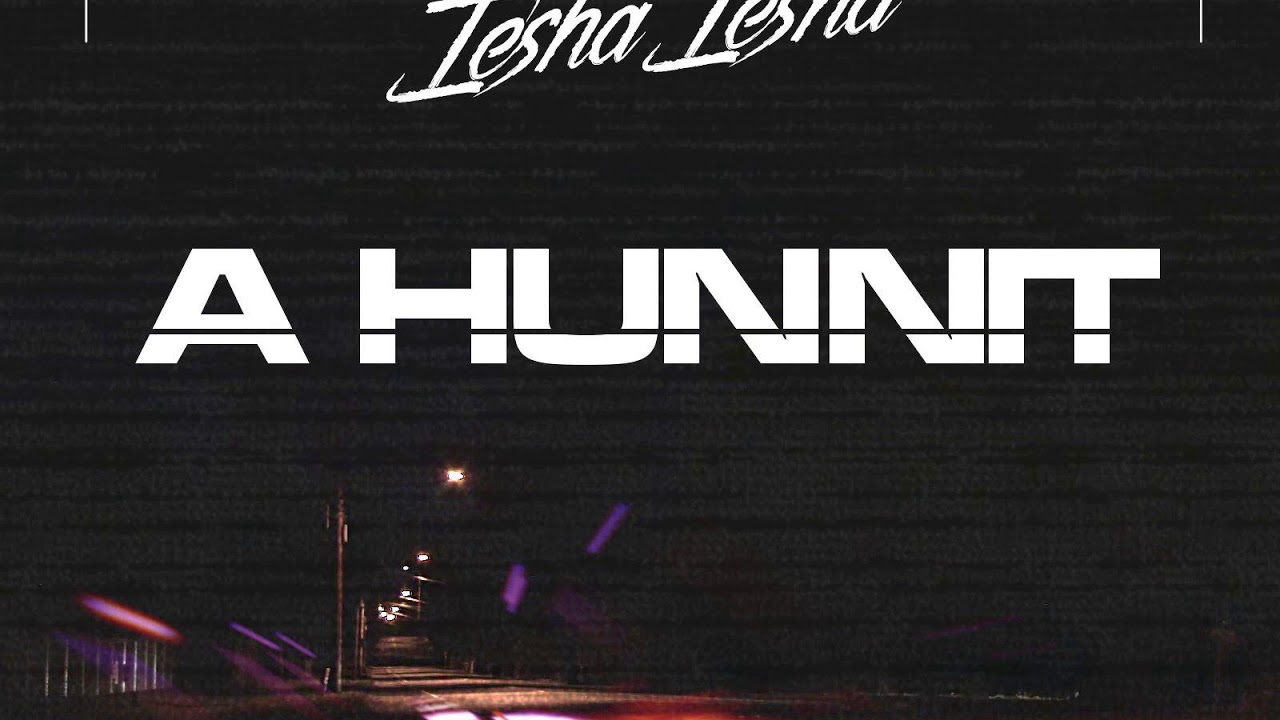L-Mizzy A Hunnit ft. iesha iesha