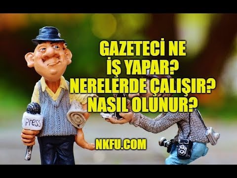 Video: Gazeteci Ne Yapar