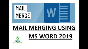 HOW TO DO MAIL MERGE USING MS WORD 2019