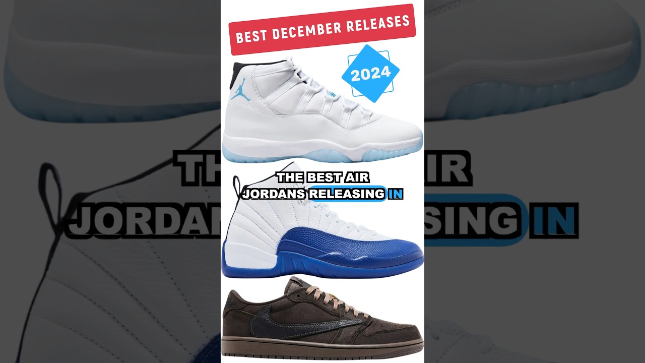 BEST DECEMBER 2024 AIR JORDAN SNEAKER RELEASES ✅