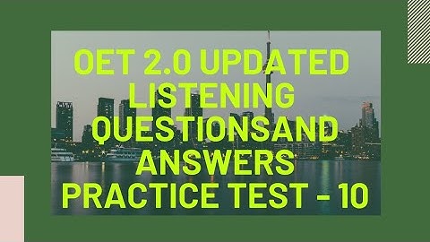 OET 2.0 Listening Test With Answers //Practice Test 10