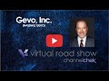 Gevo, Inc. (GEVO) Virtual Road Show with CEO Patrick Gruber