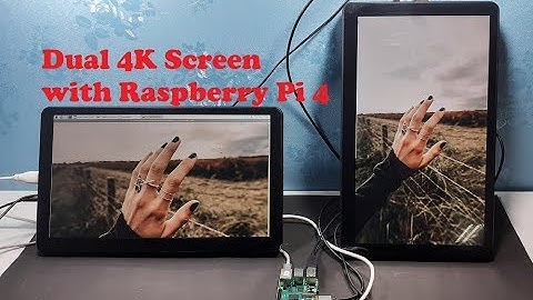 [PIVIETNAM.COM.VN] Dual Screen 4K với Raspberry Pi 4 model B