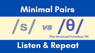 \/s\/ vs \/θ\/ Minimal Pairs - S vs Voiceless TH - American English Listening and Pronunciation Practice