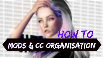 ♦ How I keep my mods Organised / Tutorial
