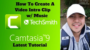 Newest Camtasia 9 Tutorial  How to create an Intro Video Clip with background music