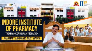 Indore Institute of Pharmacy (IIP): Where Pharmacy Meets Technology | Future-Ready Education