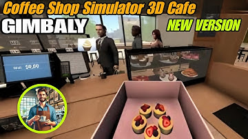 Coffee Shop Simulator 3D Cafe New Version 0.25 |Gameplay Walkthrough (Android, iOS)