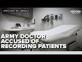 'I just broke': Moms speak out after alleged secret recording by Army gynecologist