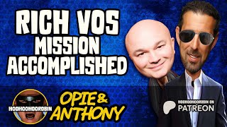 Opie & Anthony - Rich Vos - Mission Accomplished - with Bob Kelly - May 2011