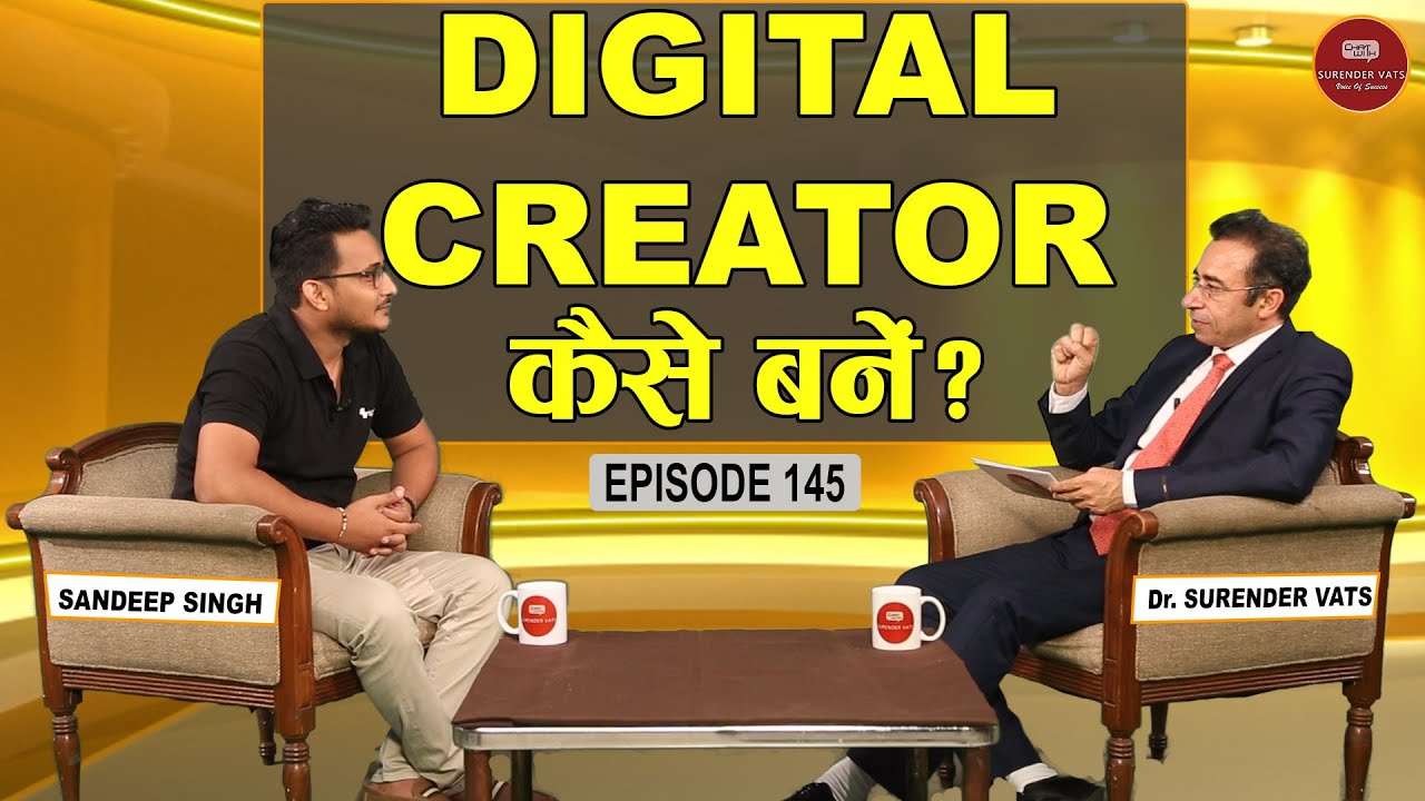 Digital Creator कैसे बने? | Sandeep Singh | Chat With Surender Vats | Episode 145