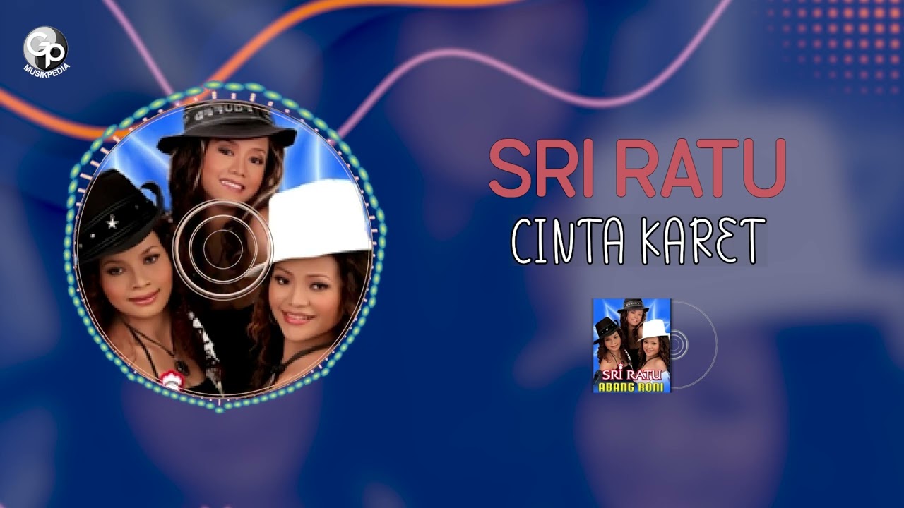 Sri Ratu - Cinta Karet