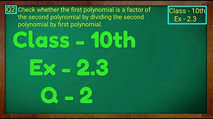 Class - 10th, Ex - 2.3, Q 2 Maths (POLYNOMIALS) NCERT CBSE