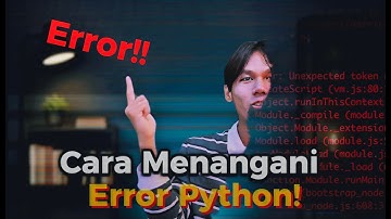 BELAJAR ERROR HANDLING DI PYTHON — JANGAN PANIK KALAU ERROR! #9
