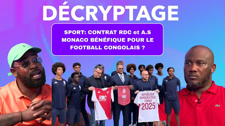 SPORT: CONTRAT RDC & A.S MONACO BENEFIQUE POUR LE FOOTBALL CONGOLAIS ? BA VERITÉS EBIMI NA MPWASA