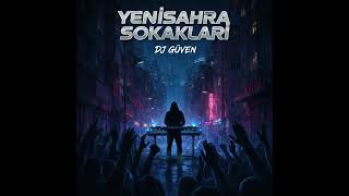 Dj Güven   Yenisahra Sokakları (2026)