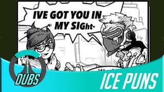 Overwatch Dubs: Ice Puns