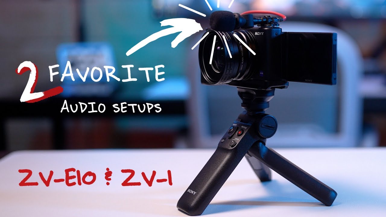 Sony ZVE10 & Sony ZV1 Audio Setups My 2 Favorite Microphones + How