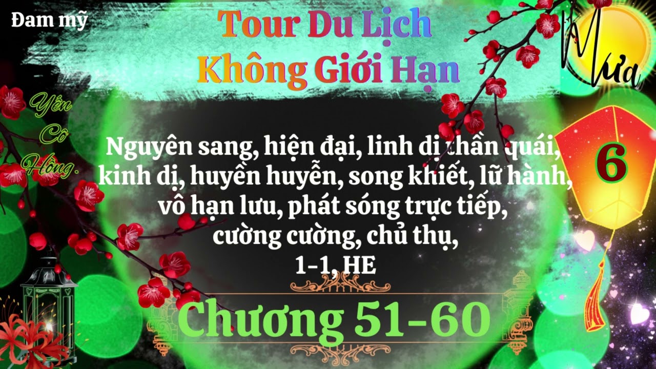Tập 6 – Tour Du Lịch Không Giới Hạn - Yến Cô Hồng  -  Audio Đam mỹ - Mưa Audio.