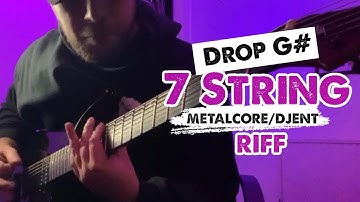 7 String Drop G# | Metalcore/Djent! | RIFF