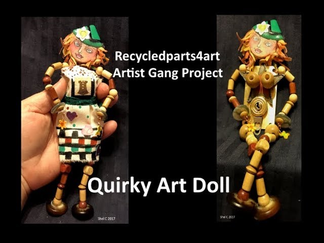 Quirky Recycled Art Doll #recycledparts4art #recyclingartistgang