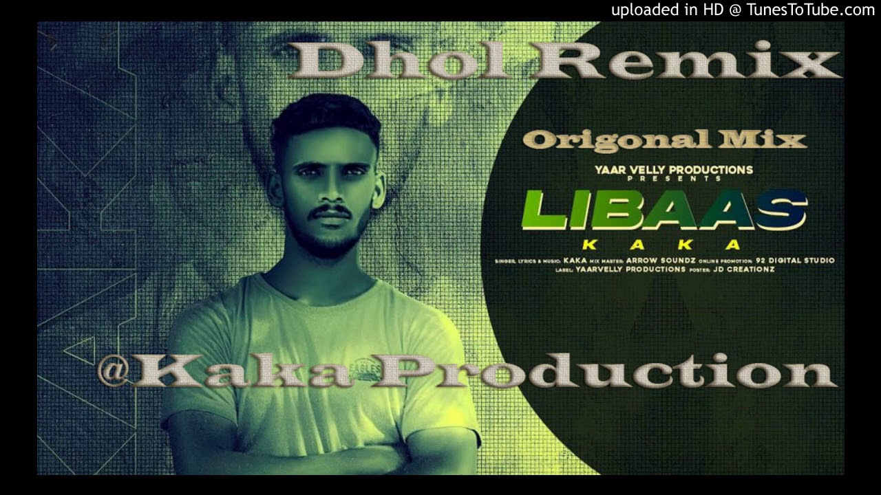 Libaas Dhol Remix KAKA Ft KAKA PRODUCTION Latest Punjabi Songs 2020 Origonal Mix