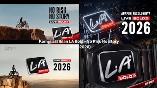 Download lagu Kompilasi Iklan LA Bold - No Risk No Story (2025-2026)