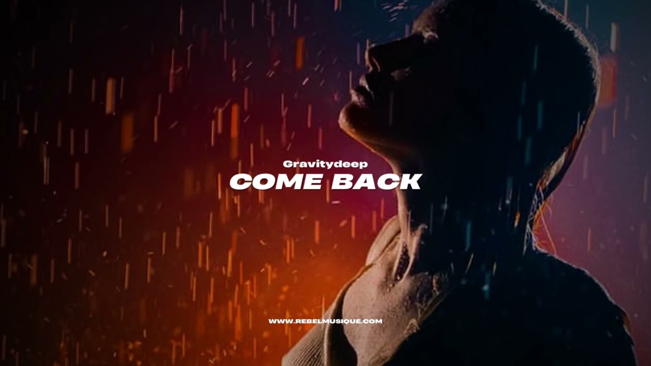 Watch Gravitydeep - Come Back on YouTube Watch Gravitydeep - Come Back on YouTube