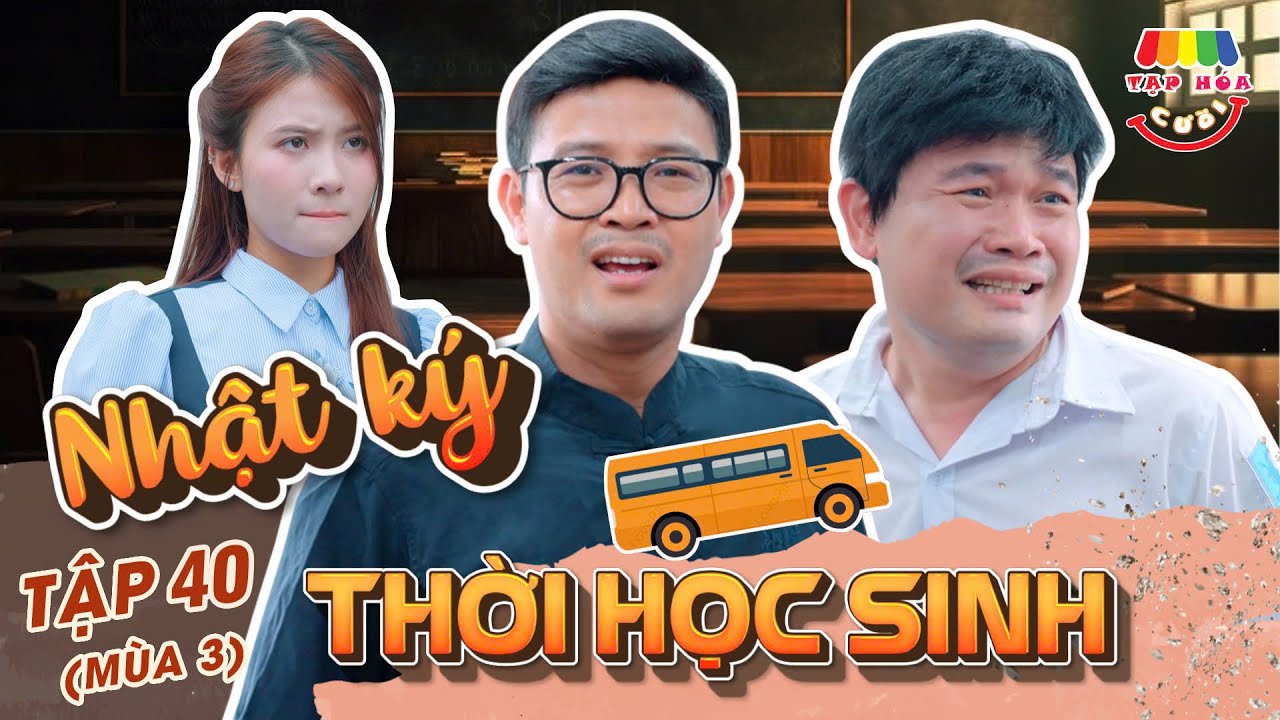 [Tập 40] NHẬT KÝ THỜI HỌC SINH | TẠP HÓA CƯỜI MÙA 3 | THÁI SƠN x CƯỜNG CÁ