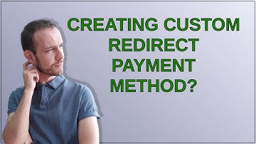 Magento: Creating custom redirect payment method?