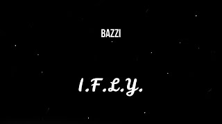 Bazzi - I.F.L.Y.