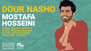 Mostafa Hosseini - Dour Nasho