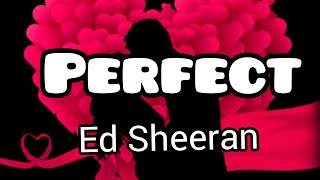 Ed Sheeran_Perfect lyrics