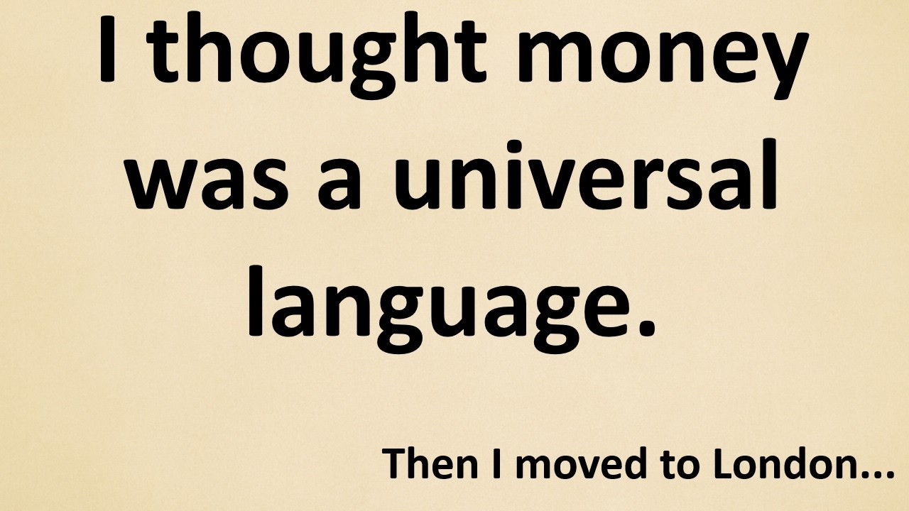 I Thought My Money Would Impress Britain—It Made Me Invisible Instead