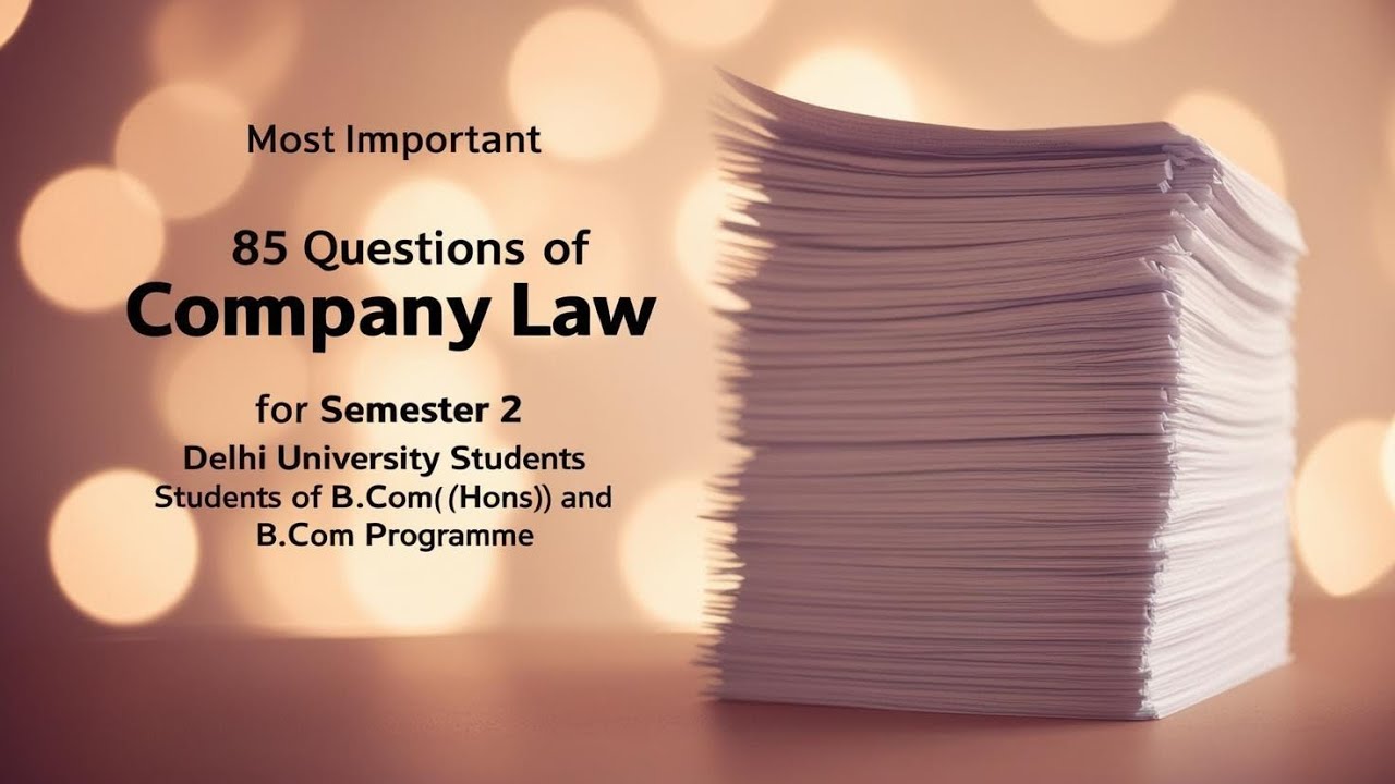 Most Important 85 Questions of Company Law for Sem:2 DU Students of ...