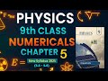 Numerical chapter 5 new physics class 9th